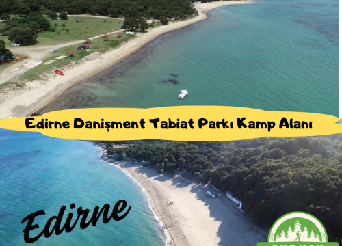 Edirne Danişment Tabiat Parkı Kamp Alanı