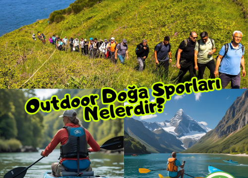 Outdoor Doğa Sporları Nelerdir?