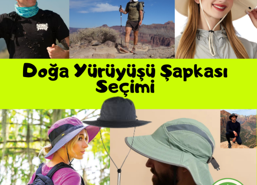 Doğada Yürüyüş Şapkası Seçimi: Doğada Aktiviteler İçin İdeal Şapkalar