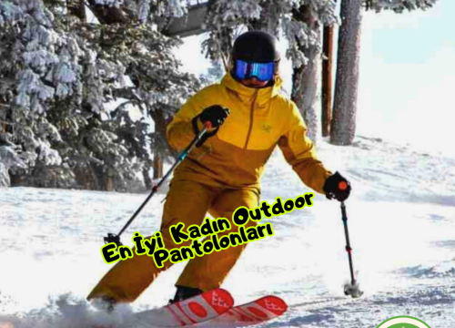 En İyi Kadın Outdoor Pantolonları