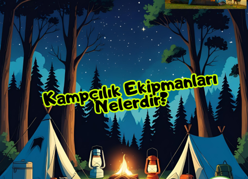 Kampçılık Ekipmanları Nelerdir?