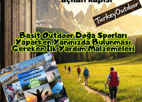 Basit Outdoor Doğa Sporları Yaparken Yanınızda Bulunması Gereken İlk Yardım Malzemeleri