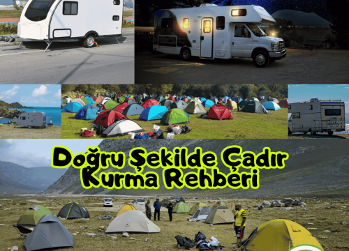 Doğru Şekilde Çadır Kurma Rehberi