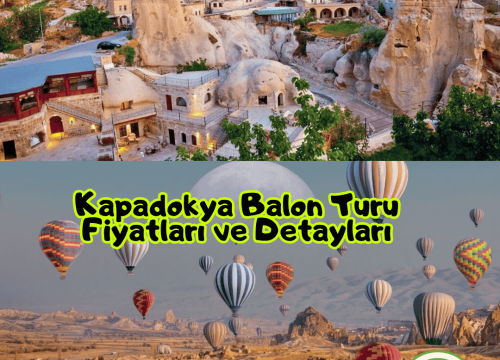 Kapadokya Balon Turu Fiyatları ve Detayları