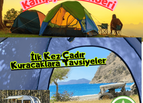 İlk Kez Çadır Kuracaklara Tavsiyeler