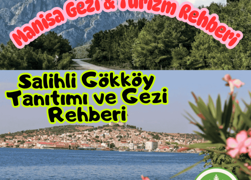 Manisa Salihli Gökköy Tanıtımı ve Gezi Rehberi