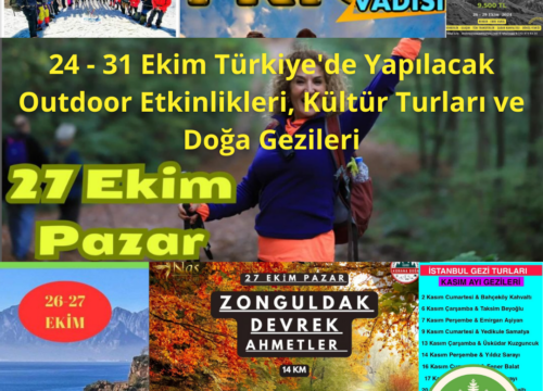 24 – 31 Ekim Türkiye’de Yapılacak Outdoor Etkinlikleri, Kültür Turları ve Doğa Gezileri