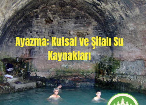 Ayazma: Kutsal ve Şifalı Su Kaynakları