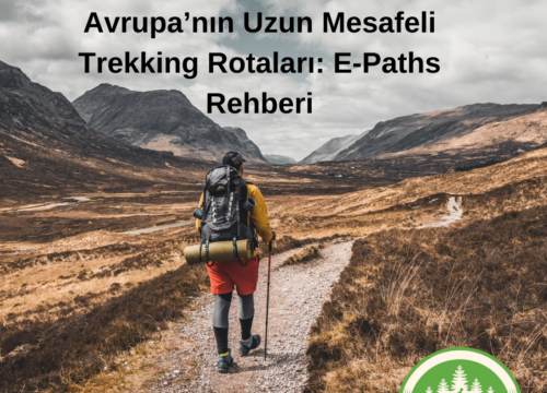 Avrupa’nın Uzun Mesafeli Trekking Rotaları: E-Paths Rehberi