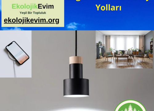 Evde Enerji Verimliliği Sağlamanın En Kolay Yolları