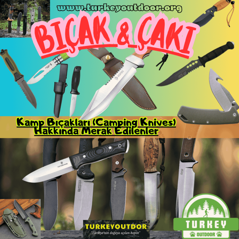 Kamp Bıçakları (Camping Knives) Hakkında Merak Edilenler