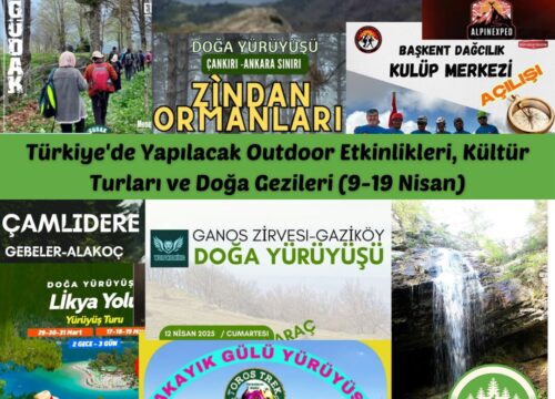Türkiye’de Yapılacak Outdoor Etkinlikleri, Kültür Turları ve Doğa Gezileri (9-19 Nisan)