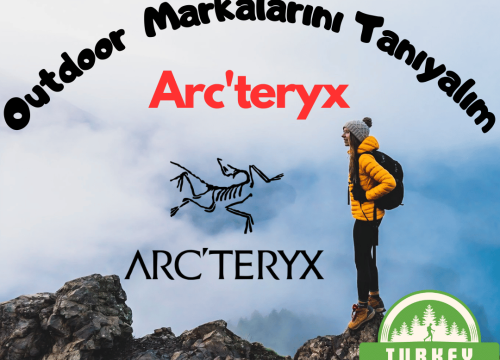 Outdoor Markalarını Tanıyalım: Arc’teryx