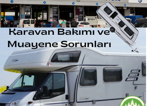 Karavan Bakımı ve Muayene Sorunları