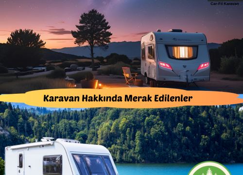 Karavan Hakkında Merak Edilenler