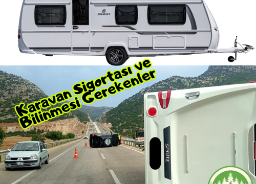 Karavan Sigortası ve Bilinmesi Gerekenler