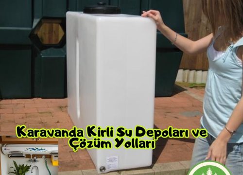 Karavanda Kirli Su Depoları ve Çözüm Yolları
