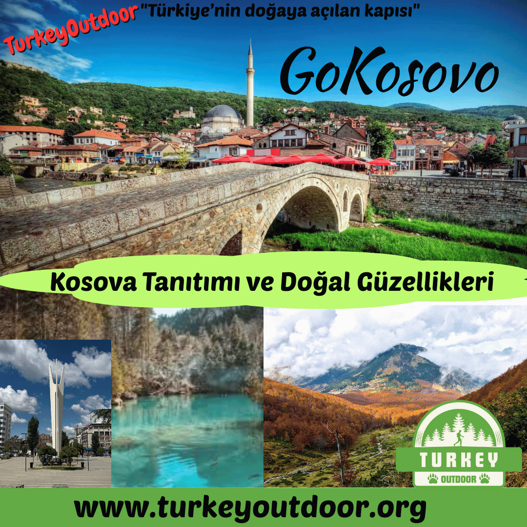 Kosova Tanıtımı ve Doğal Güzellikleri