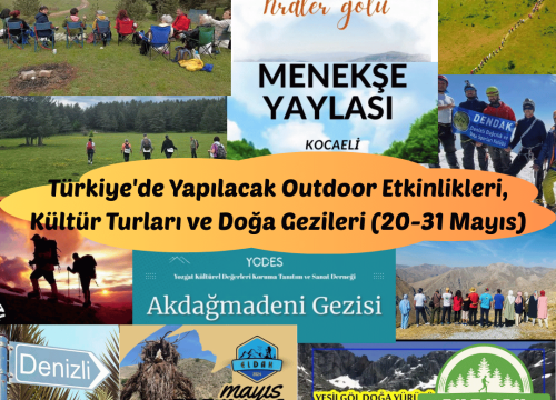 Türkiye’de Yapılacak Outdoor Etkinlikleri, Kültür Turları ve Doğa Gezileri (20-31 Mayıs)