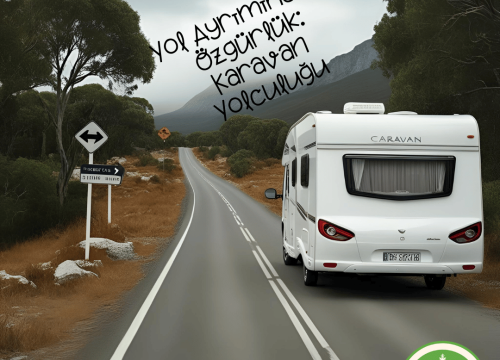 Yol Ayrımındaki Özgürlük: Karavan Yolculuğu