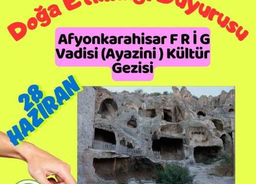 Afyonkarahisar F R İ G Vadisi (Ayazini ) Kültür Gezisi