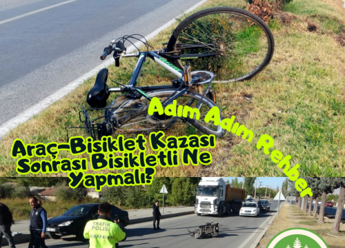 Araç-Bisiklet Kazası Sonrası Bisikletli Ne Yapmalı? | Adım Adım Rehber