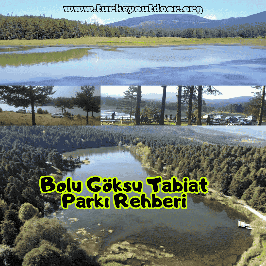 Bolu Göksu Tabiat Parkı Rehberi