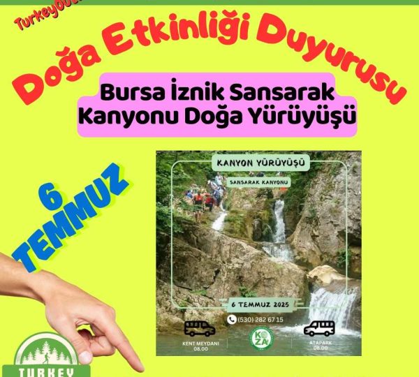 Bursa İznik Sansarak Kanyonu Doğa Yürüyüşü