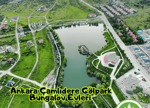 Ankara Çamlıdere Gölpark Bungalov Evleri