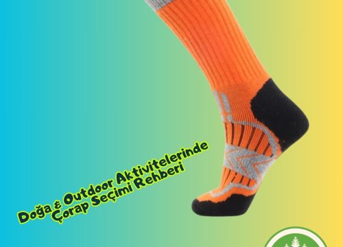 Doğa & Outdoor Aktivitelerinde Çorap Seçimi Rehberi