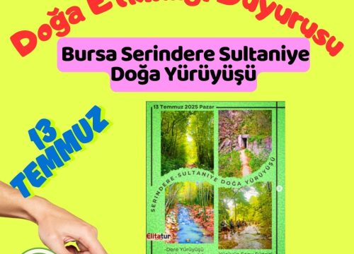 Bursa Serindere Sultaniye Doğa Yürüyüşü