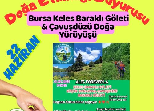 Bursa Keles Baraklı Göleti & Çavuşdüzü Doğa Yürüyüşü
