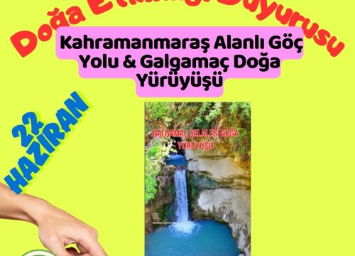 Kahramanmaraş Alanlı Göç Yolu & Galgamaç Doğa Yürüyüşü