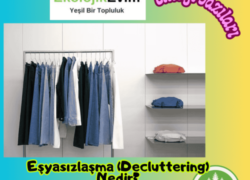 Eşyasızlaşma (Decluttering) Nedir?