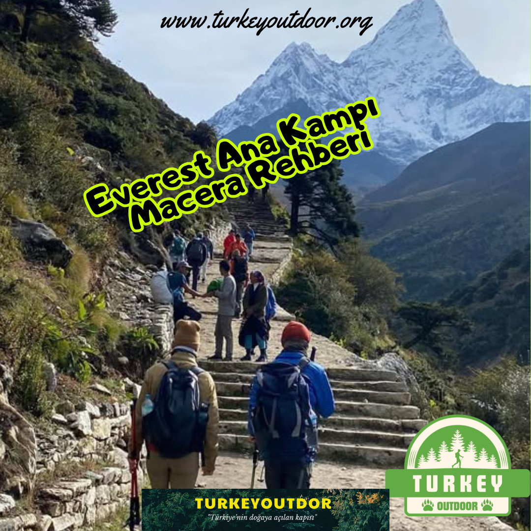 Everest Ana Kampı Macera Rehberi