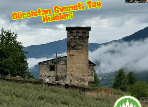Gürcistan Svaneti Taş Kuleleri