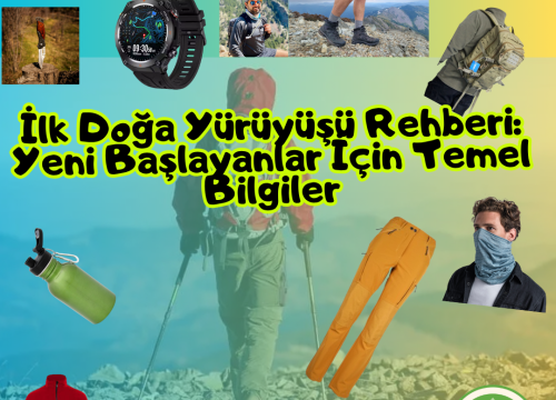Doğa Yürüyüşüne Başlama Rehberi: Yeni Başlayanlar İçin Temel Bilgiler