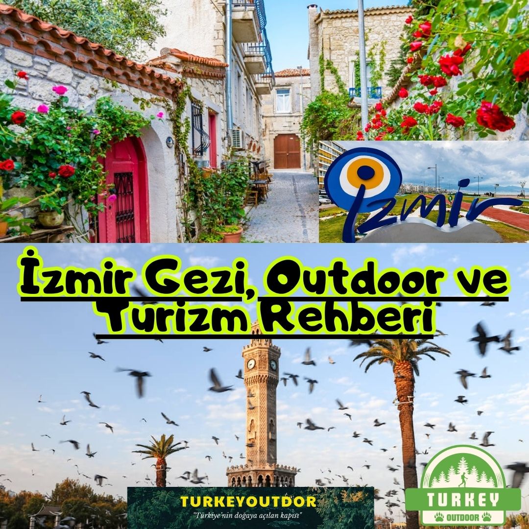 İzmir Gezi, Outdoor ve Turizm Rehberi