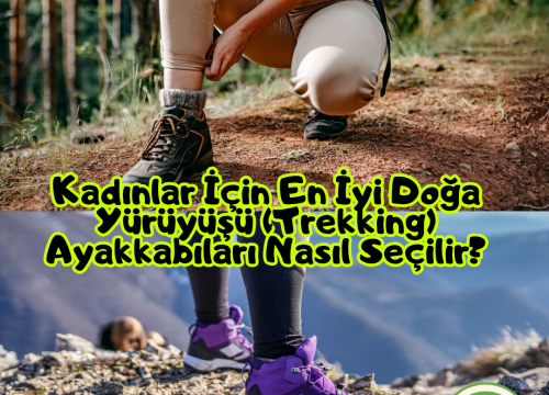 Kadın Outdoor Trekking Ayakkabısı Satın Alma Rehberi