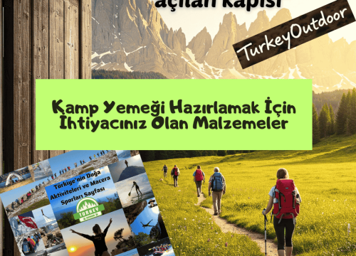 Kamp Yemeği Hazırlamak İçin İhtiyacınız Olan Malzemeler