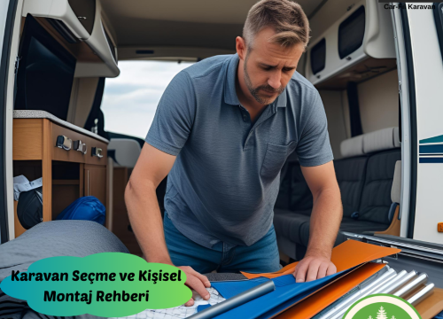Karavan Seçme ve Kişisel Montaj Rehberi