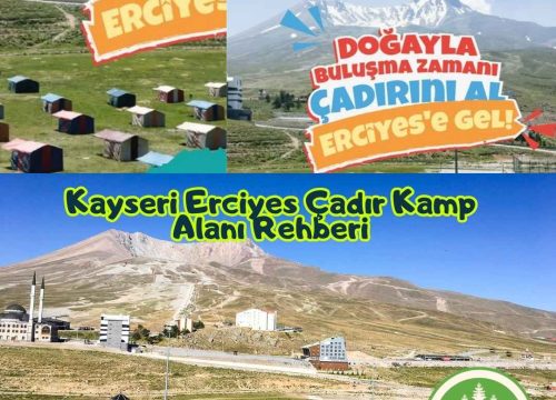 Kayseri Erciyes Çadır Kamp Alanı Rehberi