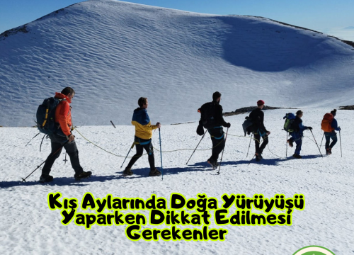 Kış Aylarında Doğa Yürüyüşü Yaparken Dikkat Edilmesi Gerekenler