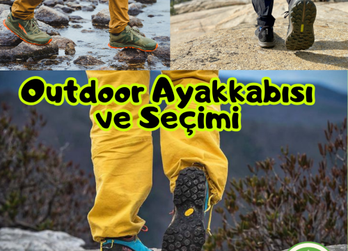 Outdoor Ayakkabısı ve Seçimi