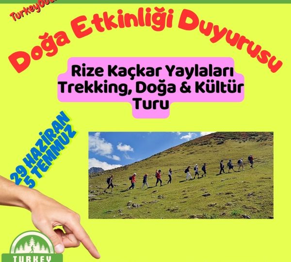 Rize Kaçkar Yaylaları Trekking, Doğa & Kültür Turu