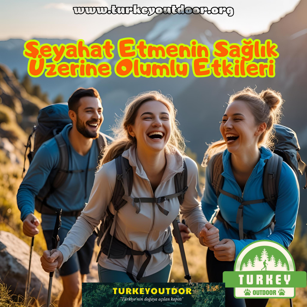 Seyahat Etmenin Sağlık Üzerine Olumlu Etkileri