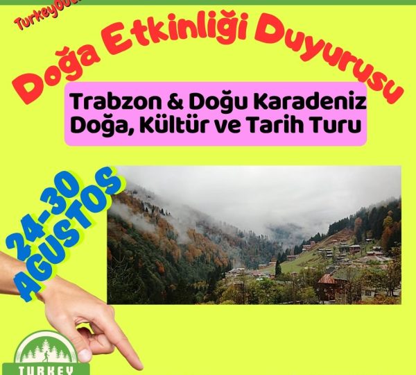 Trabzon & Doğu Karadeniz Doğa, Kültür ve Tarih Turu (3)