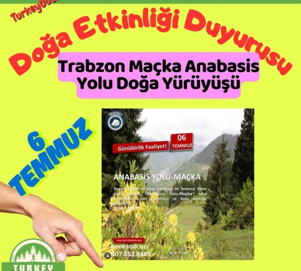 Trabzon Maçka Anabasis Yolu Doğa Yürüyüşü