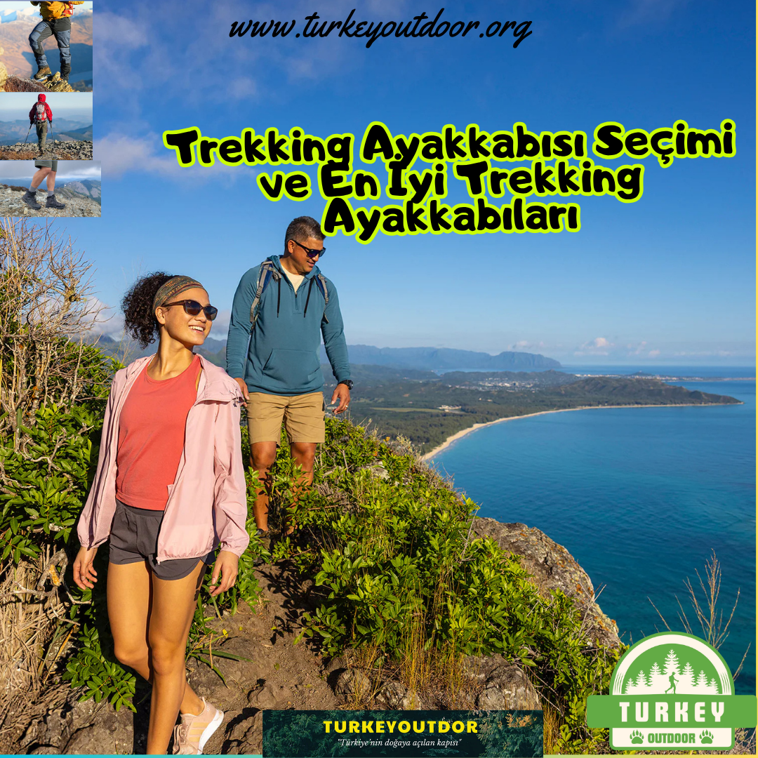 Trekking Ayakkabısı Seçimi ve En İyi Trekking Ayakkabıları