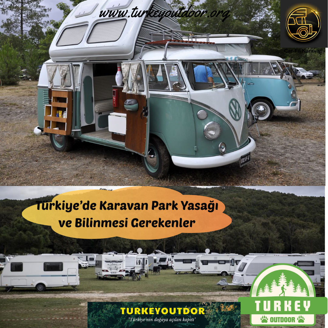 Türkiyede Karavan Park Yasağı ve Bilinmesi Gerekenler